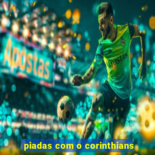 piadas com o corinthians